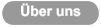 Über uns