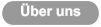Über uns